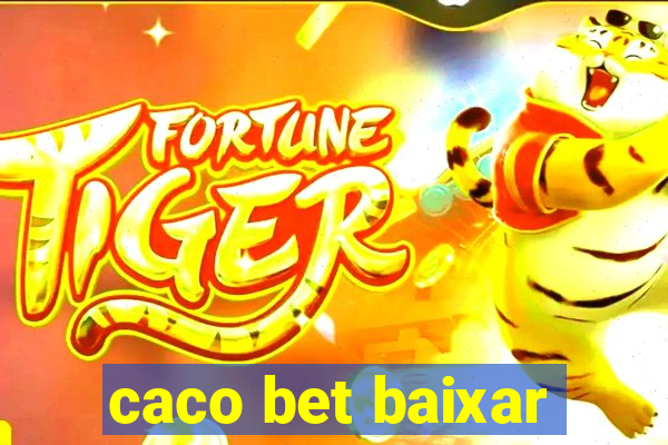 caco bet baixar